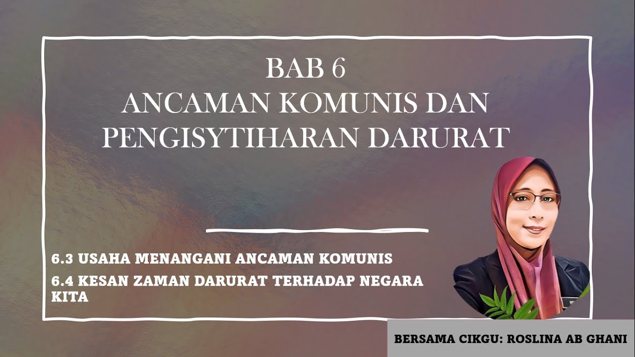 Sejarah Bab 6 Ancaman Komunis Dan Pengisytiharan Darurat Youtube