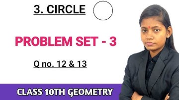 Geometry lesson 3 circle Standard 10th | Problem set 3 Question 12 and 13 maharashtra board