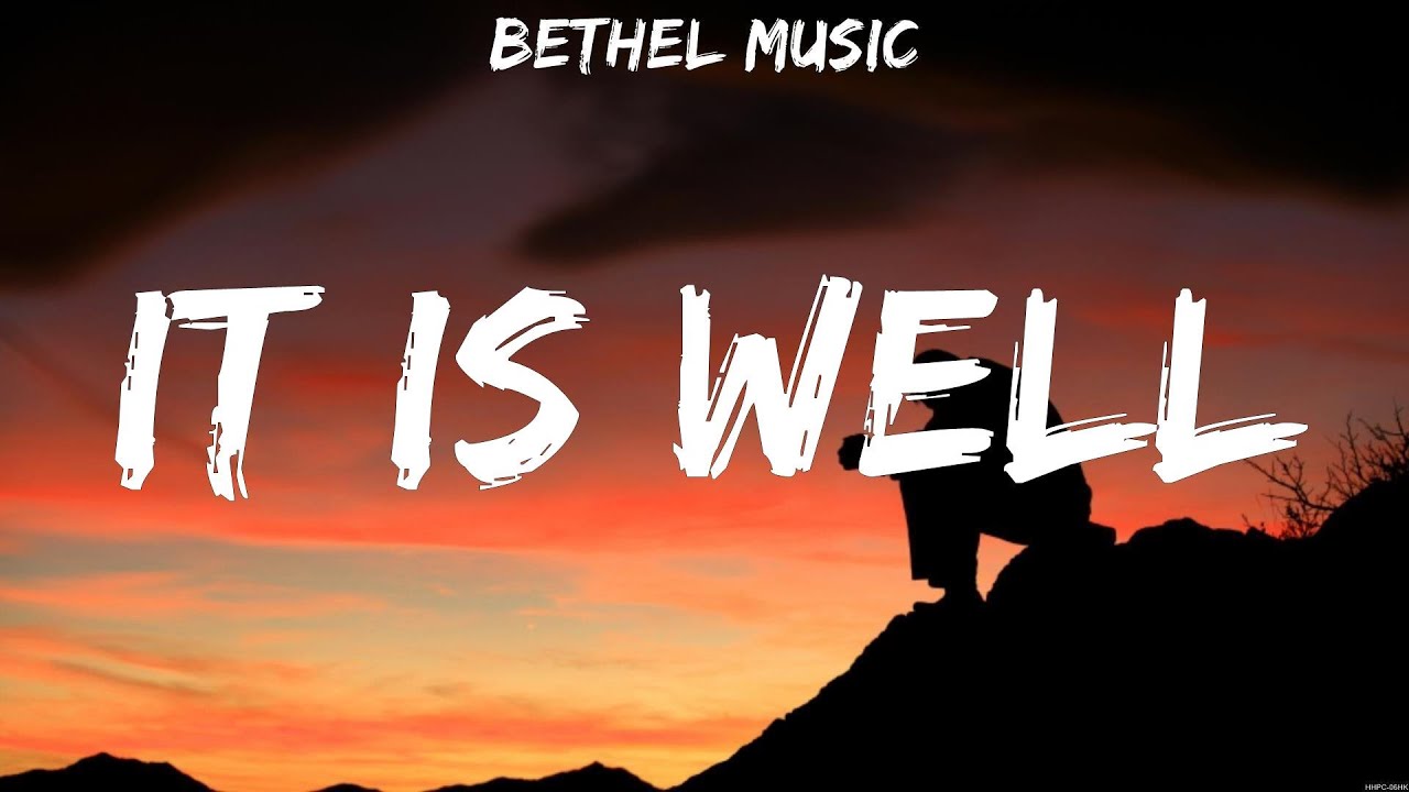 Bethel Music It Is Well (Lyrics) Elevation Worship, Bethel Music