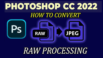 RAW to JPEG Convert by photoshop 2021-22 | RAW Processing Photoshop 2022