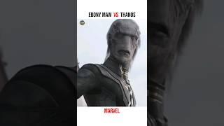 Ebony Maw Vs Thanos.