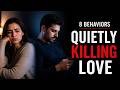 8 Habits That SILENTLY Kill Even the Best Relationships (You're Probably Doing 3)