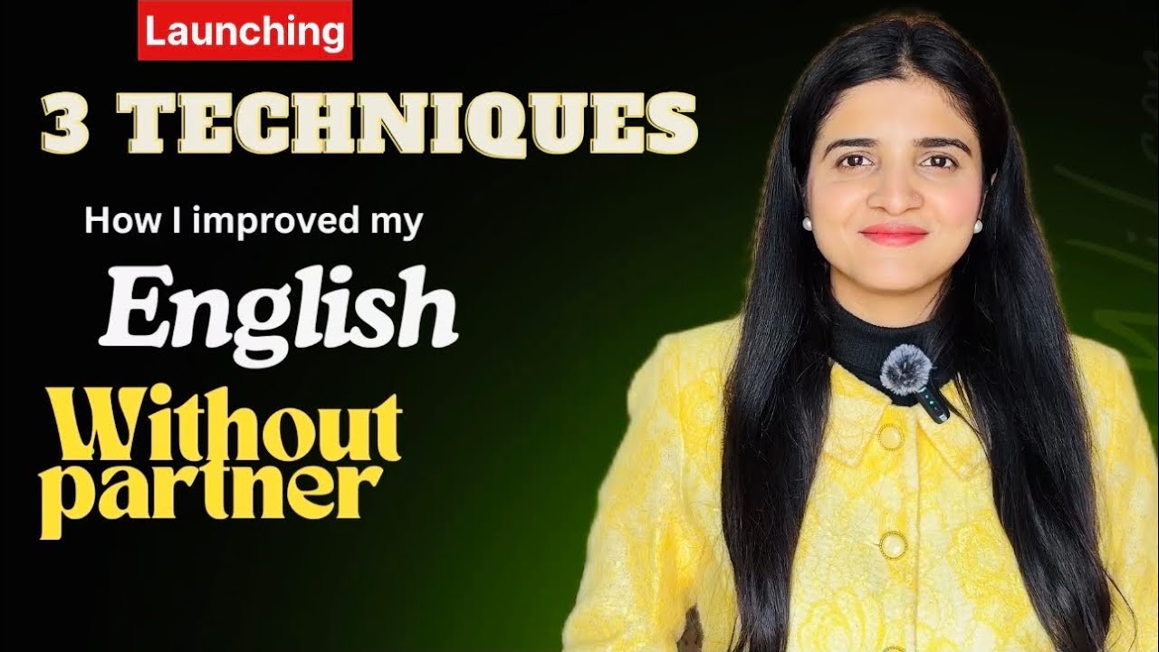 How I Improved My English Without a Speaking Partner | 3 Techniques