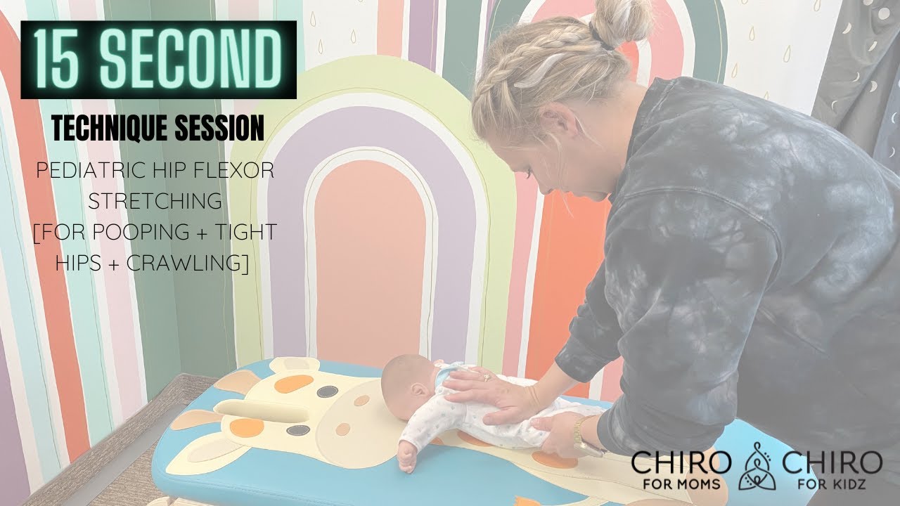 15 Second Technique - Pediatric Hip Flexor Stretching [to help with pooping, tight hips + crawling]