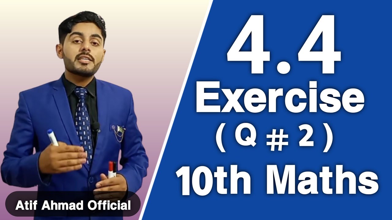 exercise 4.4 class 10 question no 2 | ex 4.4 class 10 q 2 | 10th class math city of  chapter 4