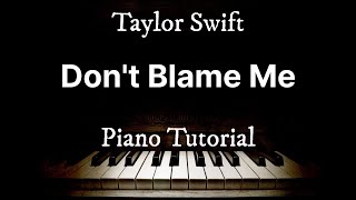Dont Blame Me - Taylor Swift | Piano Tutorial