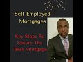 Self Employed Mortgages - Key Things To Secure The Best Mortgage