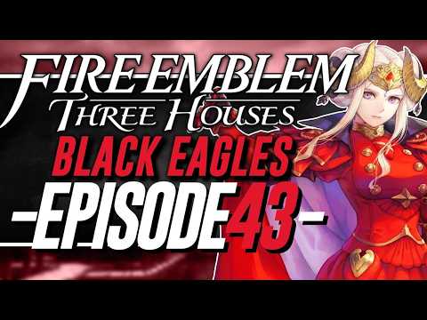 Some Final Red Supports | Let's Play Fire Emblem Black Eagles w/ ShadyPenguinn [43]