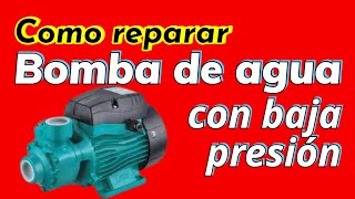 🚿🚰Como reparar la bomba de agua con baja presión🚿🚰