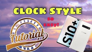 Samsung S10 plus/ clock style/ quick tutorial-So easy screenshot 5