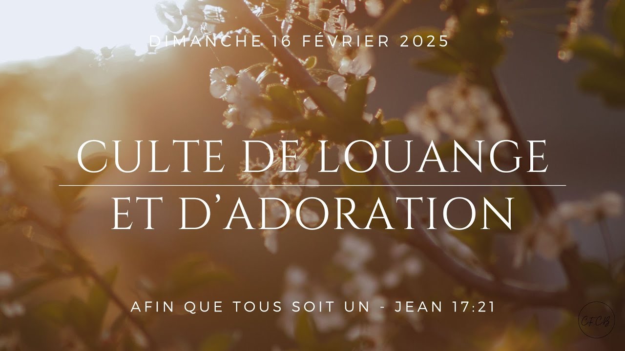 Culte de louange et d'adoration - 16 février 2025 // Partie I - YouTube