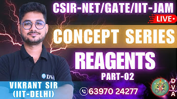 REAGENTS CONCEPT SERIES PART-02 | CSIR-NET?GATE?IIT-JAM | BY VIKRANT SIR
