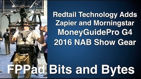 Redtail Integrates Morningstar and Zapier, MoneyGuidePro G4, NAB Show Highlights