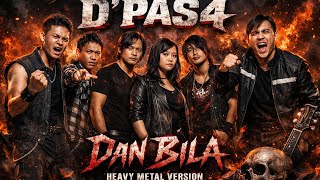 DAN BILA – D'PAS4 (Heavy Metal Version) | Rock Cover Indonesia
