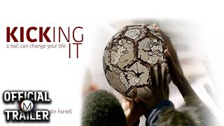 Watch Kicking It Trailer