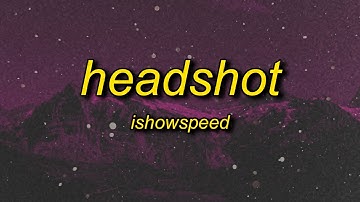 IShowSpeed - Headshot / Gas in the Truck (Lyrics) | headshot 223