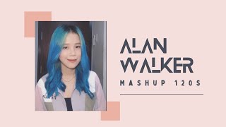 [Mashup 120s] ALAN WALKER (Faded, Lily, On My Way,…)