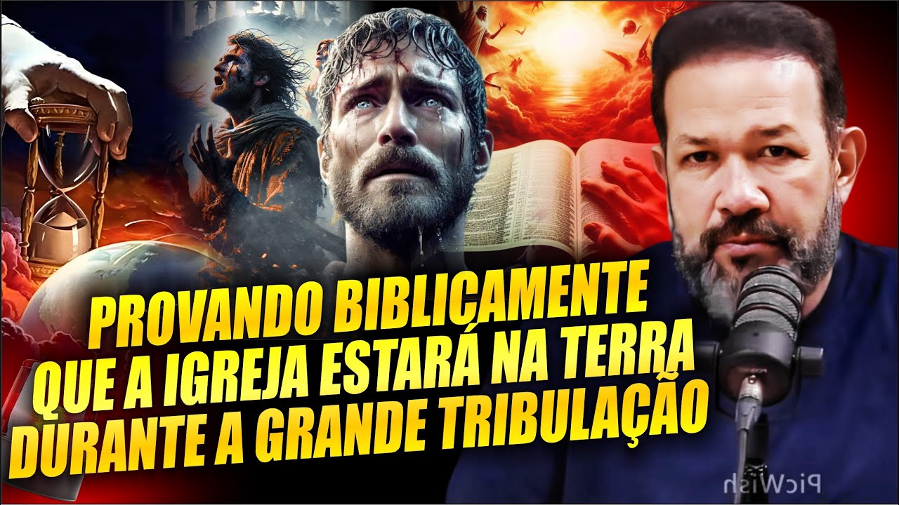 PASTOR SEZAR CAVALCANTE MOSTRA NA BÍBLIA PORQUE A IGREJA VAI PASSAR PELA GRANDE TRIBULAÇÃO