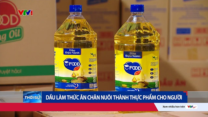 Kinh hoàng dầu dùng cho thức ăn chăn nuôi nhưng lại được biến thành dầu ăn cho người | VTV24