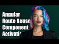 Understanding Angular RouteReuseStrategy: How Component Activation Works