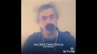 Vay Seni̇ Yalan Dünya