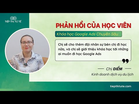 Phản Hồi Của Học Viên Về Khóa Học Google Ads Chuyên Sâu K38   Tiếp Thị Tử Tế