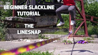 Learn Beginner Slackline Tricks Ep. 4 : The LINESNAP Net Worth