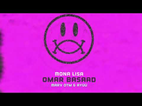 在 YouTube 上觀看「Omar Basaad - Mona Lisa (Ft. Marv OTM & Ayüü)」 在 YouTube 上觀看「Omar Basaad - Mona Lisa (Ft. Marv OTM & Ayüü)」
