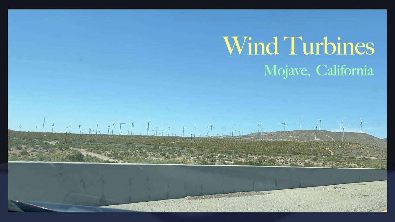 Driving by Mojave Ca. there's this amazing view of the Giant Wind Turbines 4K.