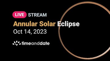 LIVE: Annular Solar Eclipse (Great American Eclipse) - October 14, 2023
