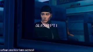 Alexei Pt 1 Urban Stories Sims 4 Series