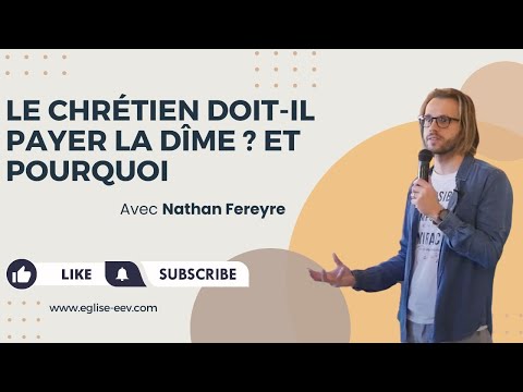 Le chrétien doit-il payer la dîme - Nathan Fereyre
