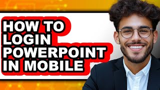 How to Login Powerpoint in Mobile (only Way)
