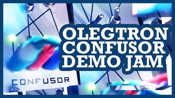 Olegtron CONFUSOR Eurorack Demo Jam (w/ Bastl GrandPa & more ...) #TTNM