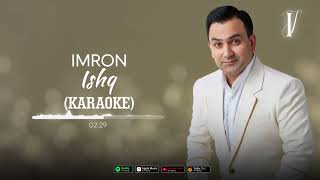 Imron - Ishq (Karaoke)