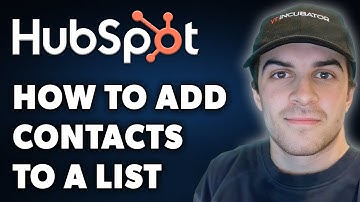 How To Add Contacts To A List On Hubspot (Full 2024 Guide)