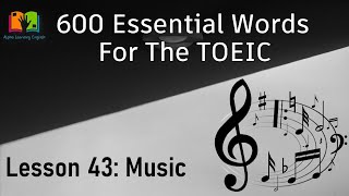 600 Essential Words For The TOEIC - Lesson 43 Music