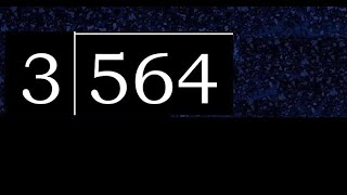 564/3 564 divided by 3 564รท3 564 3 quotient remainder, how to divide, exact division of 1 digit