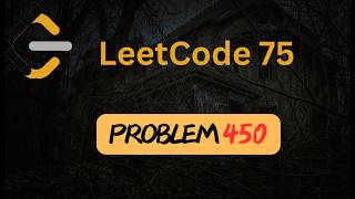 Delete Node in a BST - LeetCode 450 - Binary Tree - Leetcode 75 - Python