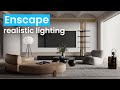 Enscape realistic lighting  everything you must know