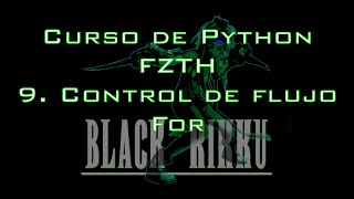 Python desde cero #9 - Estructuras de control de flujo | For