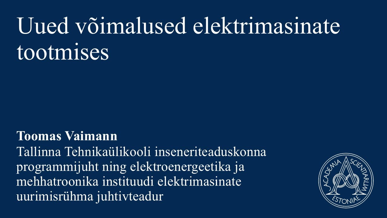1.15 Toomas Vaimann, Tallinna Tehnikaülikooli inseneriteaduskonna programmijuht, juhtivteadur