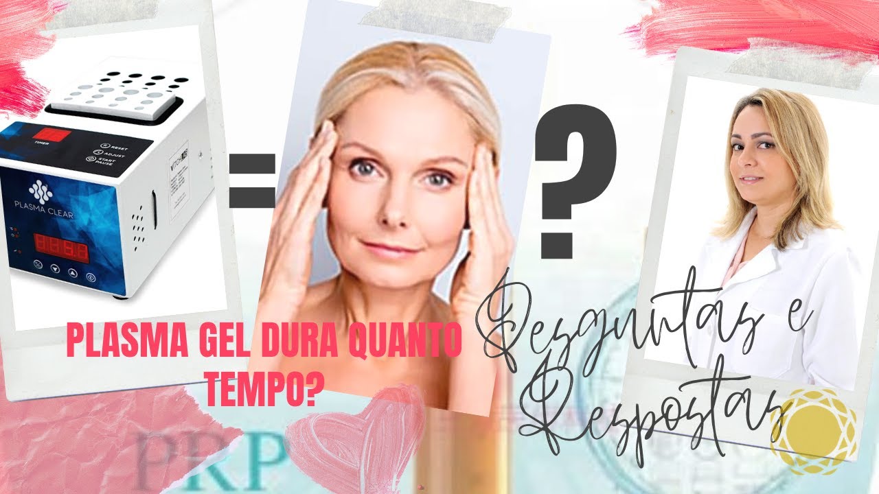 Plasma Gel dura?? Dra Thuanny Farina responde