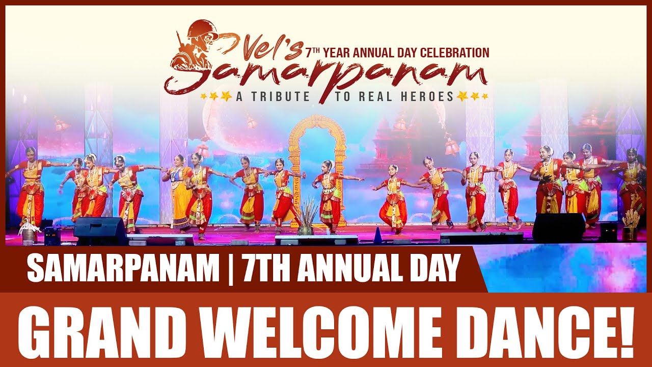 Vel's Samarpanam | Grand Welcome Dance Performance | 7th Annual Day ...