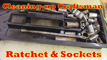 Cleaning-up Craftsman ratchet & Sockets!