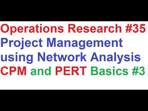 Operations Research Tutorial #35: Network Analysis  #3_PERT & CPM Basic Concepts
