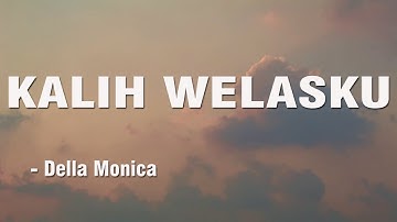 KALIH WELASKU - Della Monica || Akustik Cover || Lirik Video