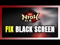 How to FIX Nioh 3 Black Screen!