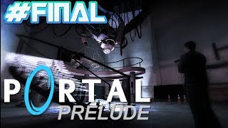 Portal: Prelude Прохождение - Финал! (GlaDOS ЗАПУЩЕН!)