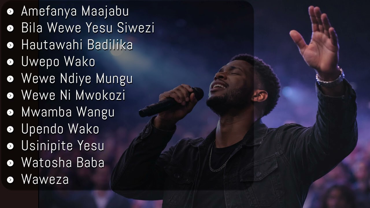 Powerful Swahili Gospel Worship Mix | Amefanya Maajabu, Bila Wewe Yesu Siwezi| 1 Hour Praise